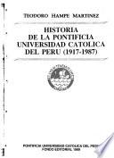 Historia de la Pontificia Universidad Católica del Perú (1917-1987)