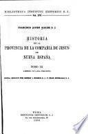 Historia de la provincia de la Compañia de Jesús de Nueva España