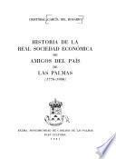 Historia de la Real Sociedad Económica de Amigos del País de Las Palmas (1776-1900)