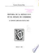 Historia de la Revolución en el Estado de Guerrero