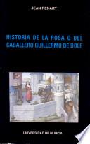 Historia de la rosa o del caballero Guillermo de Dole
