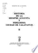 Historia de la siempre augusta y fidelísima ciudad de Calatayud