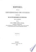 Historia de la universidad de Oviedo y noticias de los establecimientos de enseñanza de su distrito