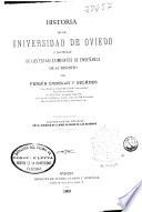 Historia de la Universidad de Oviedo y noticias de los establecimientos de enseñanza de su distrito