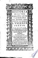 Historia de la vida maravillosa y admirable del segundo Pablo, apóstol de Valencia, S. Vicente Ferrer