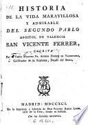 Historia de la vida maravillosa y admirable del segundo Pablo, apóstol de Valencia, San Vicente Ferrer