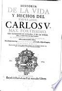 Historia de la Vida y Hechos del Emperador Carlos V ...