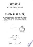 Historia de la vida y reinado de Fernando vii de España, con documentos justificativos