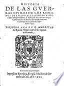 Historia de las guerras civiles de los Romanos ... traduzida de Latin en lengua Castellana por Jayme Bartholome