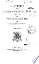 Historia de las guerras civiles del Perú (1544- 1548) y de otros sucesos de las Indias