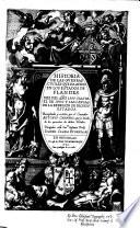 Historia de las guerras civiles que ha avido en los estados de Flandes des del ano 1559 hasta el de 1609 y las causas de la rebelion de dichos estados