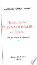 Historia de las internacionales en España: Del 18 de julio de 1936 al 1 de abril de 1939