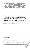 Historia de las ligas de comunidades agrarias y sindicatos campesinos: Centro Sur: Distrito Federal. Morelos. Tlaxcala. Guerrero
