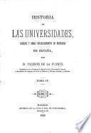 Historia de las universidades, colegios y demas establecimientos de enseñanza en España