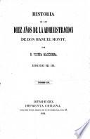 Historia de los diez años de la administracion de Don Manuel Montt
