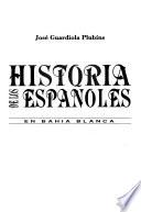 Historia de los españoles en Bahía Blanca