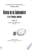 Historia de los gobernadores de las provincias argentinas: Córdoba, Tucumán, Santiago del Estero, San Luis