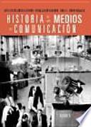 Historia de los medios de comunicación