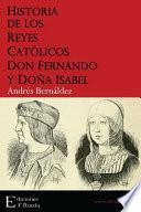 Historia de Los Reyes Católicos Don Fernando y Doña Isabel