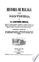 Historia de Malaga y su provincia. 2. ed. corr. aum