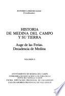 Historia de Medina del Campo y su tierra: Auge de las Ferias. Decademcia de Medina