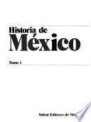 Historia de México: De la prehistoria a la ciudad de los dioses