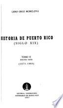 Historia de Puerto Rico, siglo XIX.: 1868-1885