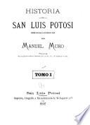 Historia de San Luis Potosi desde 1810 hasta nuestros dias
