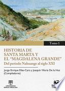 Historia de Santa Marta y el Magdalena Grande