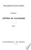 Historia de Valparaiso. 2 v