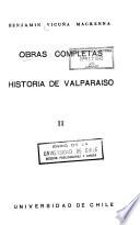 Historia de Valparaiso. 2 v