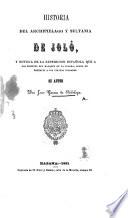 Historia del arcnipielago y sultania de Joló, y noticia, de la espedicion española que ... acaba de destruir á los pirates joloanos