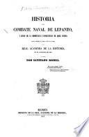 Historia del combate naval de Lepanto ... Obra premiada por voto unánime de la Real Academia de la historia