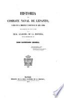 Historia del combate naval de Lepanto, y juicio de la importancia y consecuencias de aquel suceso