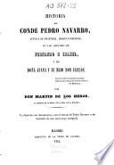 Historia del conde Pedro Navarro, general de infantería, marina é ingeniero en los reinados de Fernando e Isabel, y de Doña Juana y su hijo Don Carlos