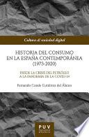 Historia del consumo en la España contemporánea (1973-2020)