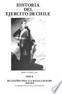 Historia del Ejército de Chile: De la patria vieja a la batalla de Maipo, 1810-1818