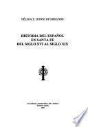 Historia del español en Santa Fe, del siglo XVI al siglo XIX