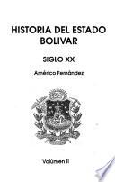 Historia del Estado Bolívar: Siglo XX