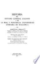 Historia del Estudio General Luliano y de la Real y Pontificia Universidad Literaria de Mallorca