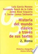 Historia del mundo clásico a través de sus textos. 2. Roma