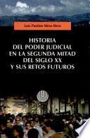Historia del poder judicial en la segunda mitad del siglo XX y sus retos futuros