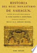 HISTORIA DEL REAL MONASTERIO DE SAHAGUN