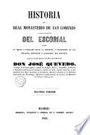 Historia del Real Monasterio de San Lorenzo llamado comúnmente del Escorial