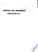Historia del Regimiento Batallón 40