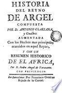 Historia del reyno de Argel, compuesta por D. Antonio Clariana y Gualbes