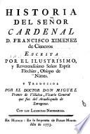 Historia del Señor Cardenal D. Francisco Ximenez de Cisneros ... Traducida por ... M. Franco de Villalva