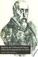 Historia del Tribunal del Santo Oficio de la inquisición en Chile