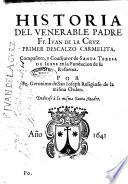 Historia del venerable padre fr. Iuan de la Cruz primer descalzo carmelita ... por fr. Geronimo de San Ioseph religioso de la misma orden ..