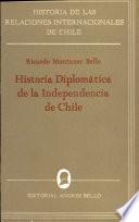 historia diplomatica de la independecia de chile